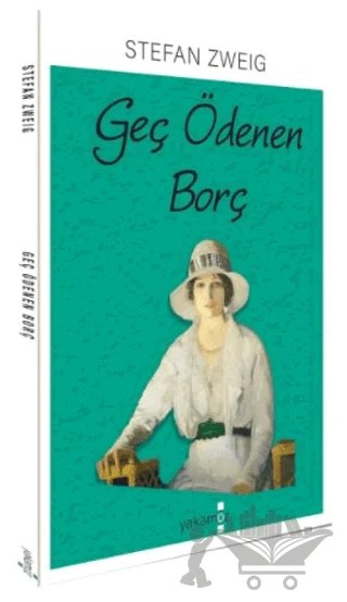 Geç Ödenen Borç – Stefan Zweıg – Yakamoz Yayınevi kitap kapağı