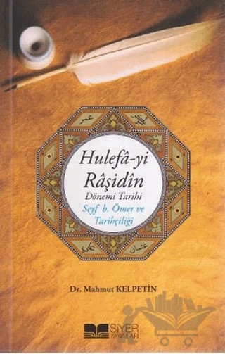 Hulefa-yi Raşidin - Dönemi Tarihi – Mahmut Kelpetin – Siyer Yayınları kitap kapağı