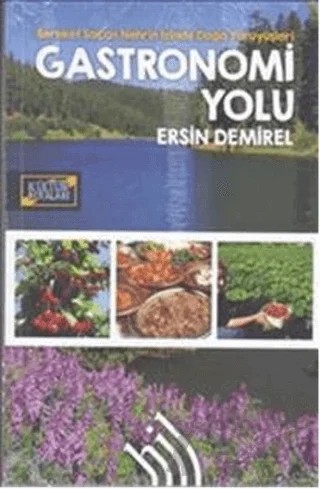 Bereket Saçan Nehrin İzinde Doğa Yürüyüşleri : Gastronomi Yolu – Ersin Demirel – Hil Yayınları kitap kapağı