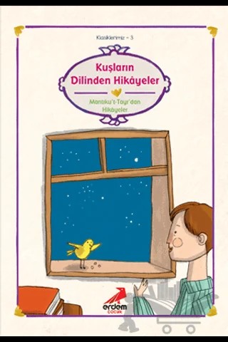 Kuşların Dilinden Hikayeler (Mantıku't-Tayr'dan Hikayeler) – İsmail Bilgin – Erdem Çocuk kitap kapağı