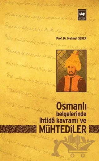 Osmanlı Belgelerinde İhtida Kavramı ve Mühtediler – Mehmet Şeker – Ötüken Neşriyat kitap kapağı