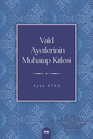 Vaid Ayetlerinin Muhatap Kitlesi – Ayşe Ateş – Kitabe Yayınları kitap kapağı