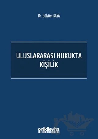 Uluslararası Hukukta Kişilik – Gülsüm Kaya – On İki Levha Yayınları kitap kapağı