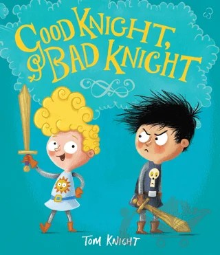 Good Knight, Bad Knight – Tom Knight – Templar Publishing kitap kapağı