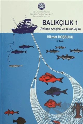 Balıkçılık 1 – Hikmet Hoşsucu – Ege Üniversitesi Yayınları kitap kapağı