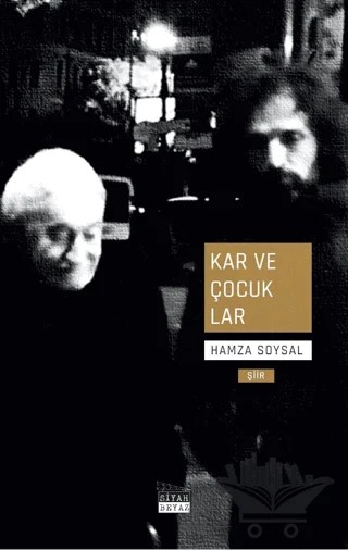 Kar ve Çocuklar – Hamza Soysal – Siyah Beyaz Yayınları kitap kapağı