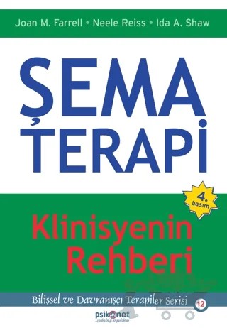 Şema Terapi – Ida A. Shaw, Joan M. Farrell, Neele Reiss – Psikonet Yayınları kitap kapağı