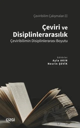 Çeviri ve Disiplinlerarasılık – Nesrin Şevik, Ayla Akın – Çizgi Kitabevi Yayınları kitap kapağı