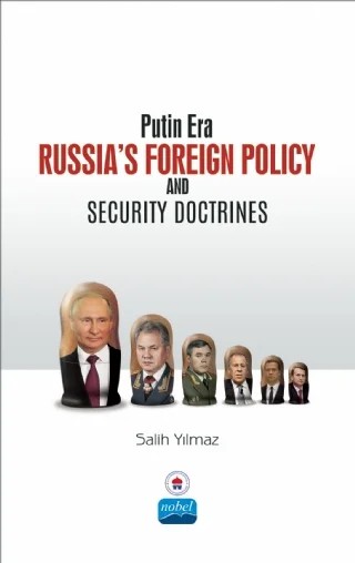 Putin Era Russia’s Foreign Policy and Security Doctrines – Salih Yılmaz – Nobel Akademik Yayıncılık kitap kapağı