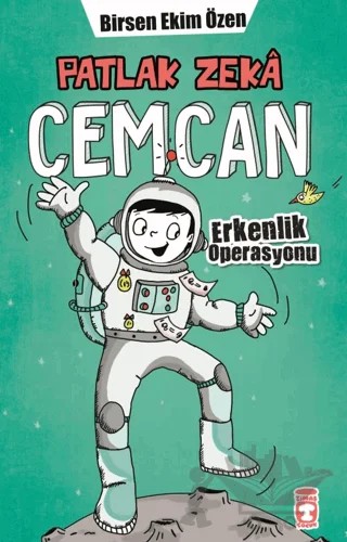 Patlak Zeka Cemcan - Erkenlik Operasyonu – Birsen Ekim Özen – Timaş Çocuk kitap kapağı