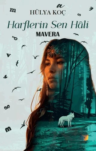 Harflerin Sen Hali ‘Mavera’ – Hülya Koç – Ateş Yayınları kitap kapağı