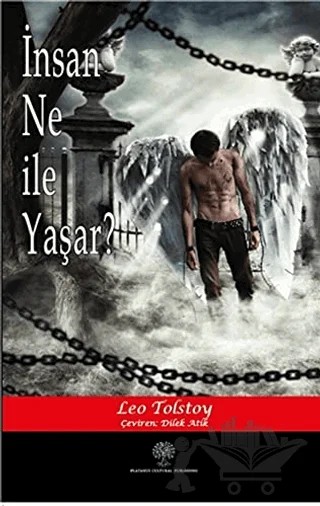 İnsan Ne ile Yaşar? – Lev Nikolayeviç Tolstoy – Platanus Publishing kitap kapağı