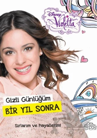 Violetta - Gizli Günlüğüm 2: Bir Yıl Sonra – Kolektif – Doğan Egmont Yayıncılık kitap kapağı
