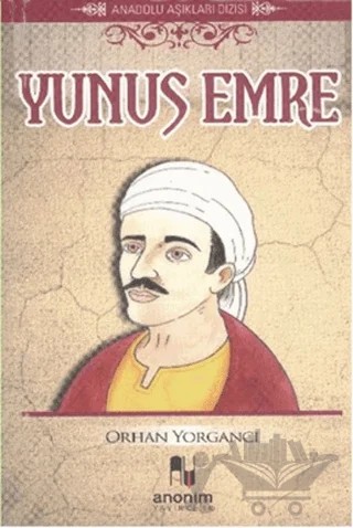 Yunus Emre – Orhan Yorgancı – Anonim Yayıncılık kitap kapağı