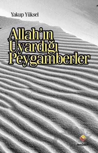 Allah'ın Uyardığı Peygamberler – Yakup Yüksel – Rağbet Yayınları kitap kapağı