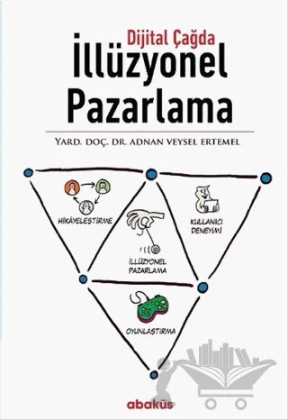 Dijital Çağda İllüzyonel Pazarlama – Adnan Veysel Ertemel – Abaküs Kitap kitap kapağı