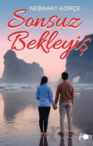 Sonsuz Bekleyiş – Nebahat Korçe – Kalemşor Yayınları kitap kapağı