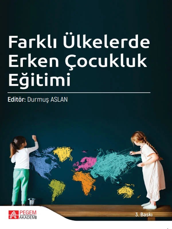 Farklı Ülkelerde Erken Çocukluk Eğitimi – Durmuş Aslan, Asiye Parlak Rakap, Ayşegül Akıncı Coşgun, Betül Yanık Özger, Burcu Gezer Şen – Pegem Akademi Yayıncılık kitap kapağı