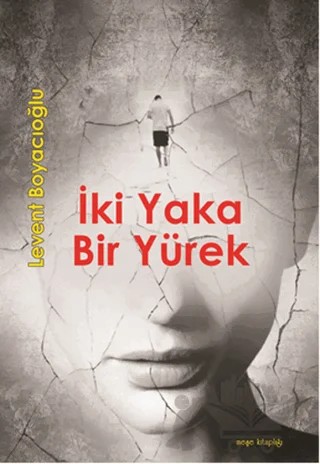 İki Yaka Bir Yürek – Levent Boyacıoğlu – Meşe Kitaplığı kitap kapağı