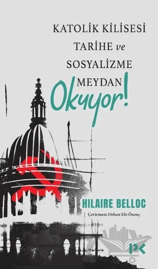Katolik Kilisesi Tarihe ve Sosyalizme Meydan Okuyor! – Hilaire Belloc – Profil Kitap kitap kapağı