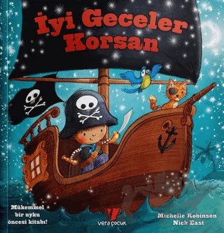 İyi Geceler Korsan – Michelle Robinson – Vera Çocuk kitap kapağı