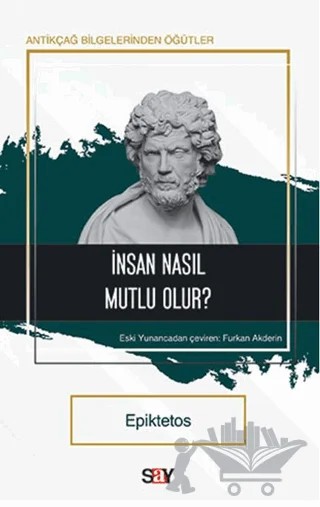 İnsan Nasıl Mutlu Olur? – Epiktetos – Say Yayınları kitap kapağı