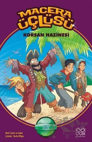 Macera Üçlüsü : Korsan Hazinesi – Isabel, Mark Cantin – 1001 Çiçek Kitaplar kitap kapağı