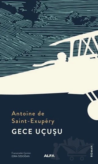 Gece Uçuşu – Antoine de Saint-Exupery – Alfa Yayınları kitap kapağı