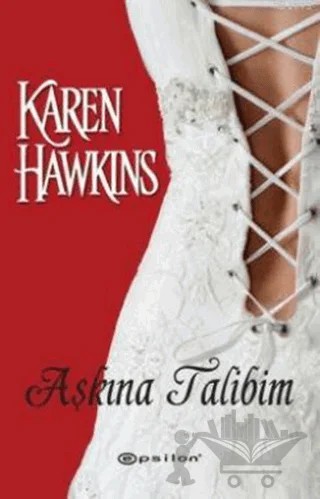 Aşkına Talibim – Karen Hawkins – Epsilon Yayınevi kitap kapağı