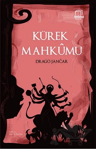 Kürek Mahkumu – Drago Jancar – Dedalus Kitap kitap kapağı