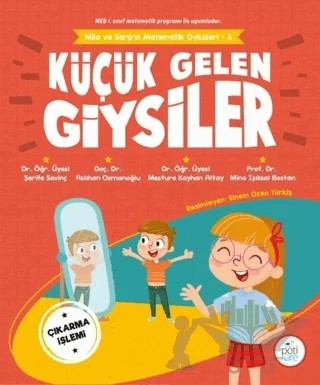 Küçük Gelen Giysiler - Mila ve Sarp'ın Matematik Öyküleri 3 – Aslıhan Osmanoğlu, Mesture Kayhan Altay, Mine Işıksal Bostan, Şerife Sevinç – Pötikare Yayıncılık kitap kapağı