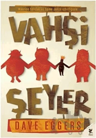 Vahşi Şeyler – Dave Eggers – Siren Yayınları kitap kapağı