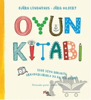 Oyun Kitabı – Björn Lengwenus, Jörg Hilbert – Pia Çocuk Yayınları kitap kapağı