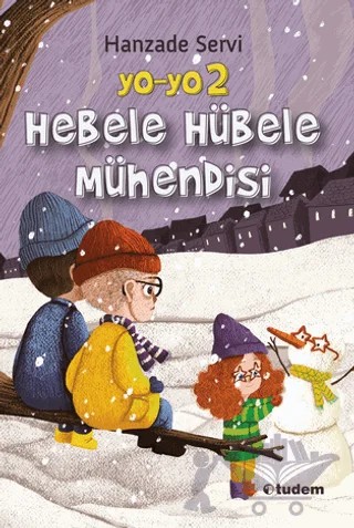 Yo-Yo 2 Hebele Hübele Mühendisi – Hanzade Servi – Tudem Yayınları kitap kapağı