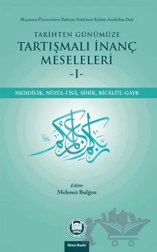 Tarihten Günümüze Tartışmalı İnanç Meseleleri – Kolektif – Marmara Üniversitesi İlahiyat Fakültesi Vakfı kitap kapağı