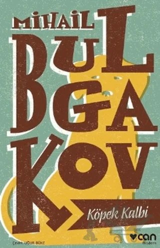 Köpek Kalbi – Mihail Afanasyeviç Bulgakov – Can Yayınları kitap kapağı