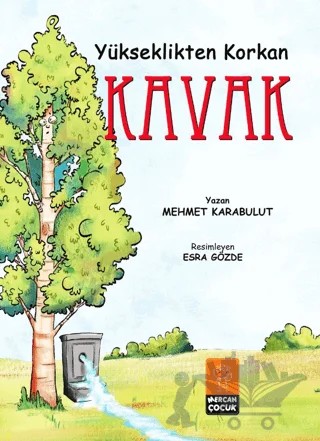 Yükseklikten Korkan Kavak – Mehmet Karabulut – Mercan Çocuk Yayınları kitap kapağı