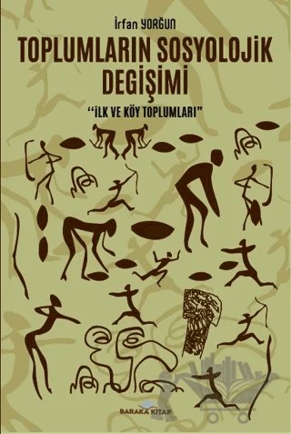 Toplumların Sosyolojik Değişimi – İrfan Yorğun – Baraka Kitap kitap kapağı