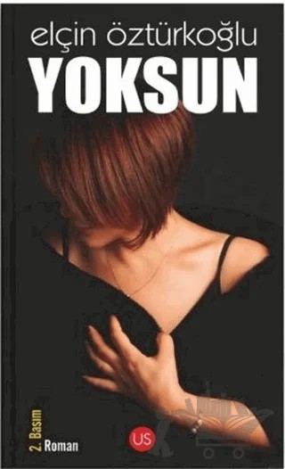Yoksun – Elçin Öztürkoğlu – US Yayınları kitap kapağı