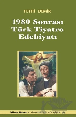 1980 Sonrası Türk Tiyatro Edebiyatı – Fethi Demir – Mitos Boyut Yayınları kitap kapağı