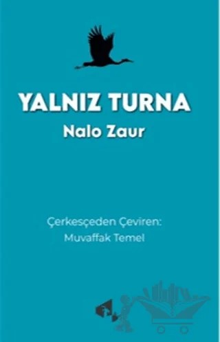 Yalnız Turna – Nalo Zaur – Papirüs Yayınevi kitap kapağı