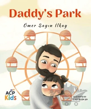 Daddy’s Park – Ömer Sayın İlkay – Anatolian Culture Publishing kitap kapağı