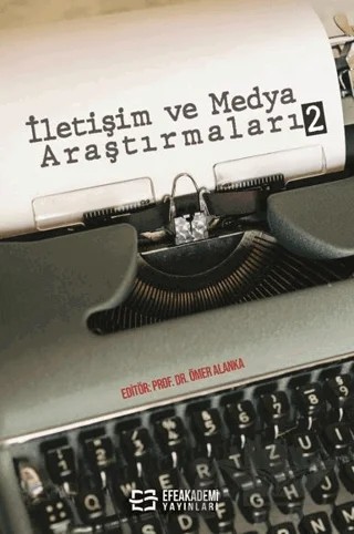 İletişim ve Medya Araştırmaları 2 – Kolektif – Efe Akademi Yayınları kitap kapağı