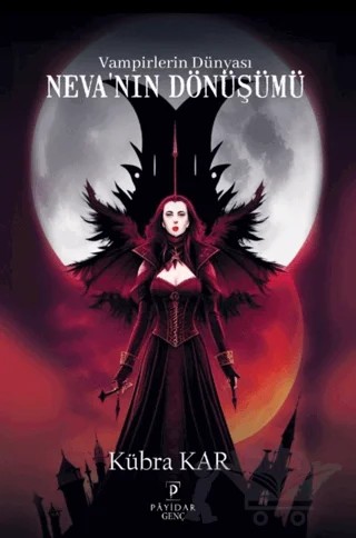 Vampirlerin Dünyası Neva'nın Dönüşümü – Kübra Kar – Payidar Genç kitap kapağı