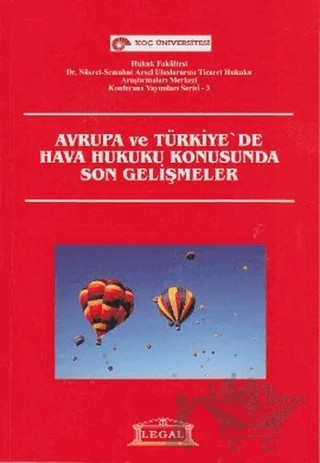Avrupa ve Türkiye’de Hava Hukuku Konusunda Son Gelişmeler – Kolektif – Legal Yayıncılık kitap kapağı