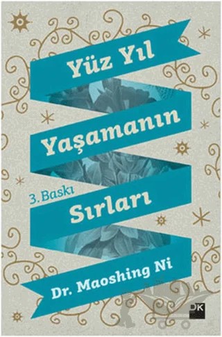 Yüz Yıl Yaşamanın Sırları – Maoshing Ni – Doğan Kitap kitap kapağı