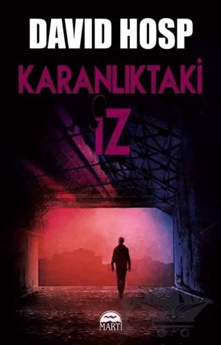 Karanlıktaki İz – David Hosp – Martı Yayınları kitap kapağı