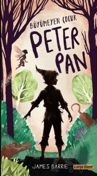 Büyümeyen Çocuk Peter Pan – James Matthew Barrie – Carpe Diem Kitapları kitap kapağı