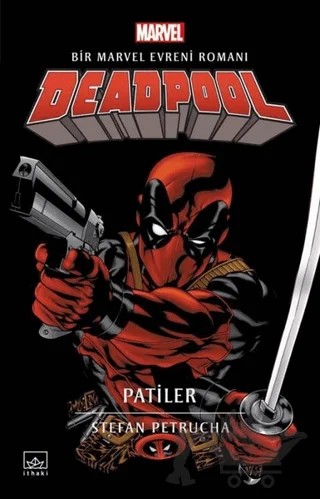 Deadpool: Patiler – Stefan Petrucha – İthaki Yayınları kitap kapağı