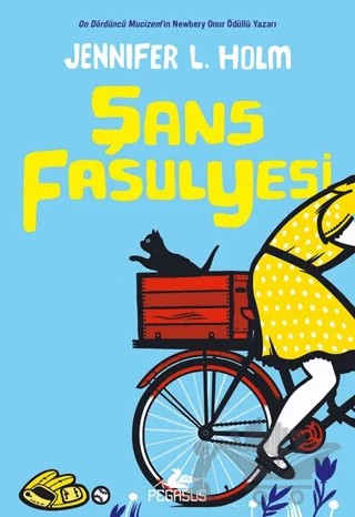 Şans Fasulyesi – Jennifer L. Holm – Pegasus Çocuk Yayınları kitap kapağı